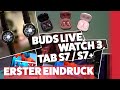 Samsung Buds Live, Watch 3, Tab S7 und S7+ - Unser erster Eindruck