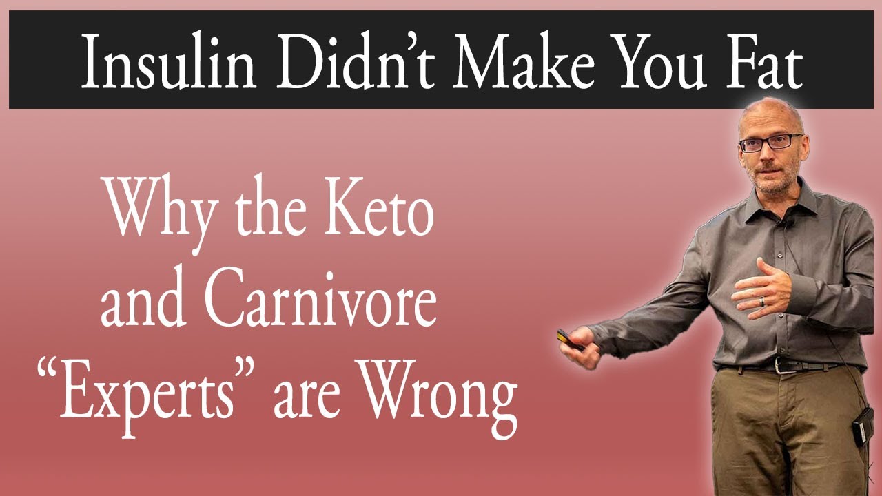 Insulin Didn't Make You Fat - Why the Keto and Carnivore 