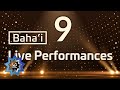 9 live performances the bahai faith