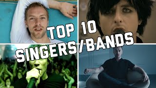 Top 10 Singers/Bands (My Personal Opinion)