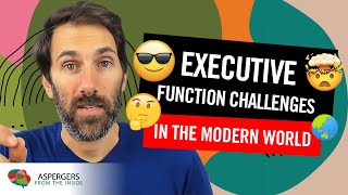 Executive Functioning Challenges In the Modern World