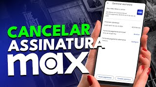 Como CANCELAR ASSINATURA do MAX pelo CELULAR!