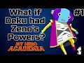 What if Deku had Zeno’s Powers?(Part 1)