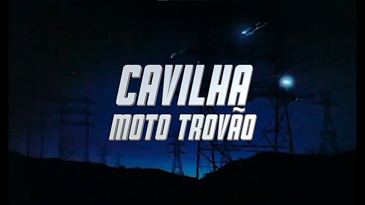 CAVILHA - MOTO TROVÃO [P'LO ROCK N'ROLL]