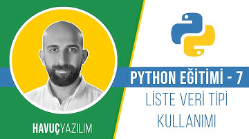 Python Eğitimi - 7 | Liste Veri Tipi Kullanımı - list[ ] (Türkçe alt yazı desteği vardır.)