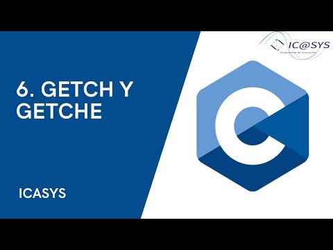 6. Getch y Getche || Curso Programación en C || ICASYS
