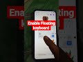 نحوه فعال کردن کیبورد شناور  در گوشی اندروید غیرفعال کردن و فعال کردن کیبورد در موبایل خلاصه