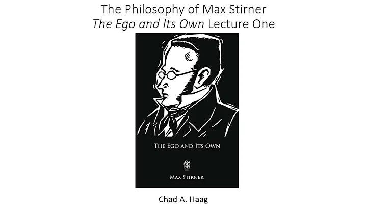 The Philosophy of Max Stirner The Ego and It's Own Lecture One - DayDayNews