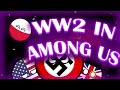 WW2 IN AMONG US COUNTRYBALLS MEME MAPPING