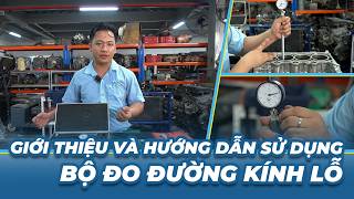 Giới thiệu và hướng dẫn sửa dụng bộ đo đường kính lỗ | Trung tâm VATC