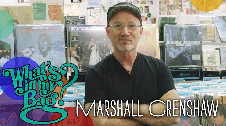 Marshall Crenshaw - What's In My Bag?