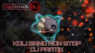 KOLI BAND NON STOP DHOLKI DANCE MIX DJ PRATIK