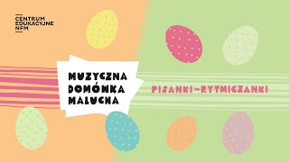 Muzyczna domówka Malucha | Pisanki rytmiczanki