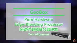 GeoBox M800 series Pure Hardware Edge-Blending Processor - 2 Ch Alignment screenshot 2