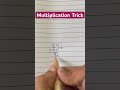 How to multiply 2 - digit number fast with a trick ? #multiplication #shorts #ytshorts