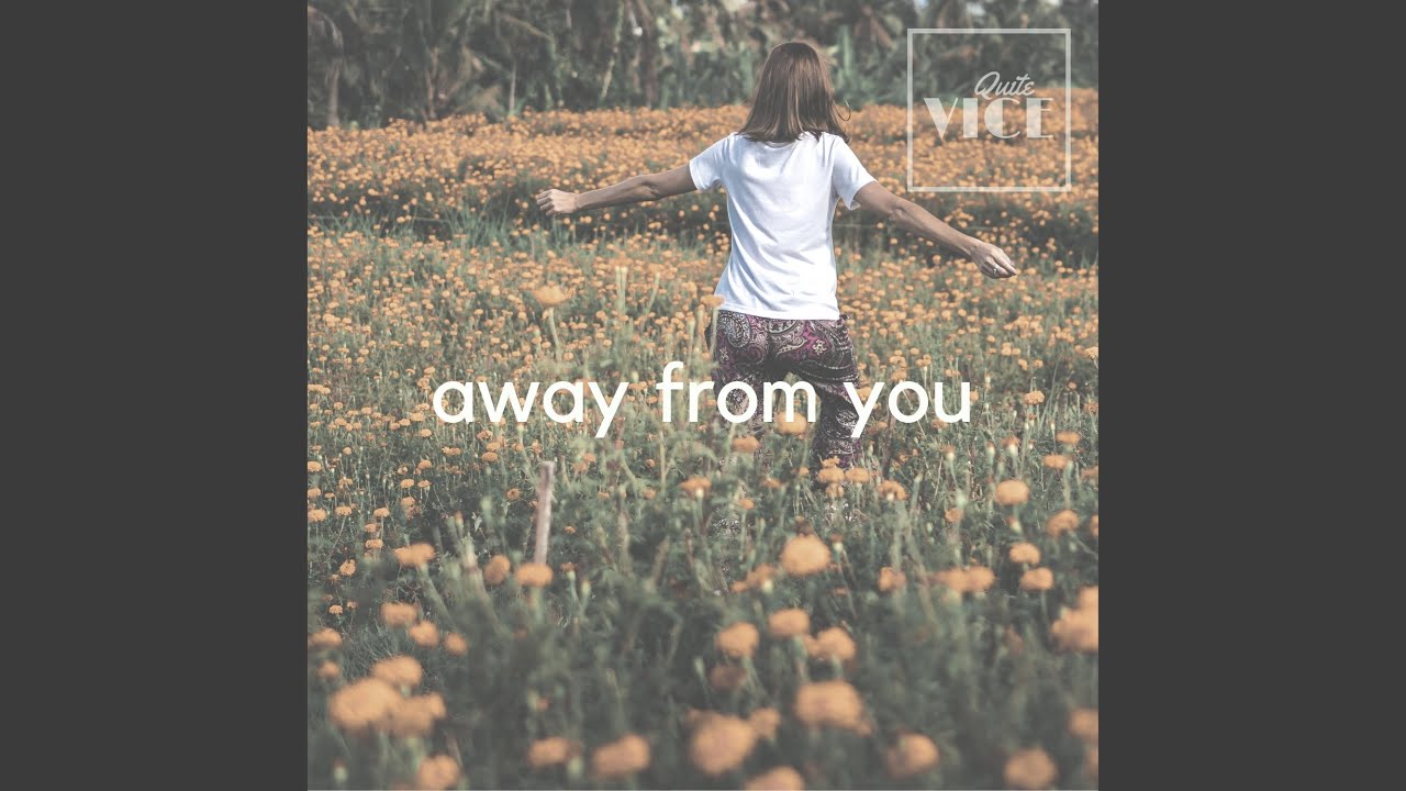 Watch Away from You on YouTube Watch Away from You on YouTube