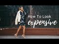How To Look Expensive On a Budget & Taking the Next Step to Higher End Clothing