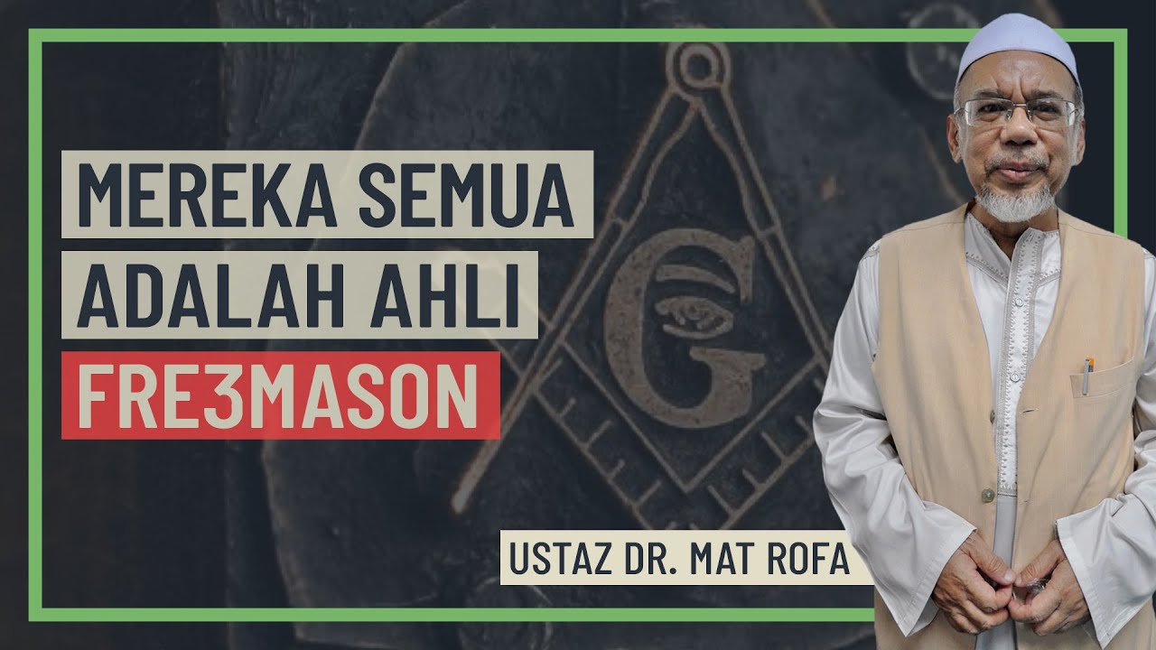 Ustaz Dr Mat Rofa - Mereka Semua Adalah Ahli Freemason - YouTube