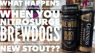 Brewdog Black Heart Draught Stout Vs Guinness Draught Nitrosurge | Brewdog Black Heart Review