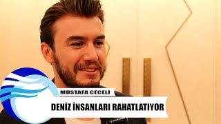 Mustafa Ceceli Deniz Insanları Rahatlatıyor