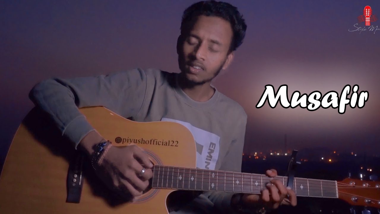 Musafir Song - Atif Aslam | Unplugged Cover Piyush Verma | Sweetiee Weds NRI