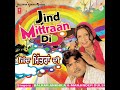 Jind mittraan di