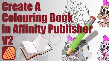 Affinity Publisher V2: Quick and Easy Colouring Book