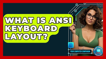 What Is ANSI Keyboard Layout? - Your Computer Companion