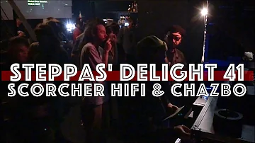 Chazbo & Scorcher HIFI, Steppas’ Delight Chapter 41