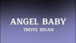 Troye Sivan -  Angel Baby - Lyric