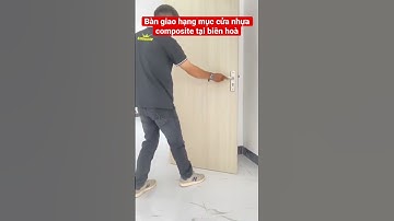 Bàn giao hạng mục cửa nhựa composite tại biên hoà - 0813112727 #cửanhựacomposite #cuanhua