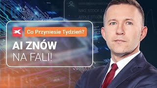 AI znów na fali! | Co przyniesie tydzień? dr Przemysław Kwiecień