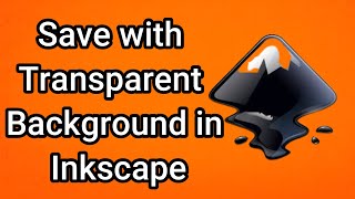 How to Save with Transparent Background in Inkscape