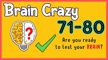 Brain Crazy Level 71 72 73 74 75 76 77 78 79 80 Walkthrough Solution