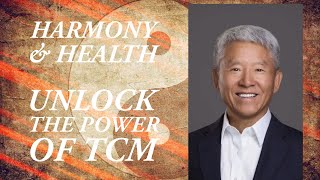 Unlocking Traditional Chinese Medicine: Harmony, Qi & Healing