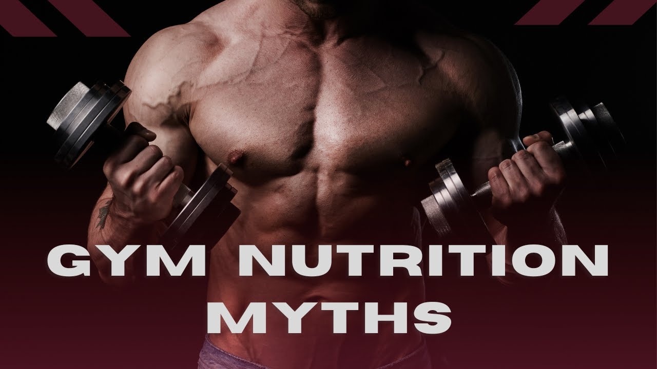 5 Gym Nutrition Myths That Are Holding