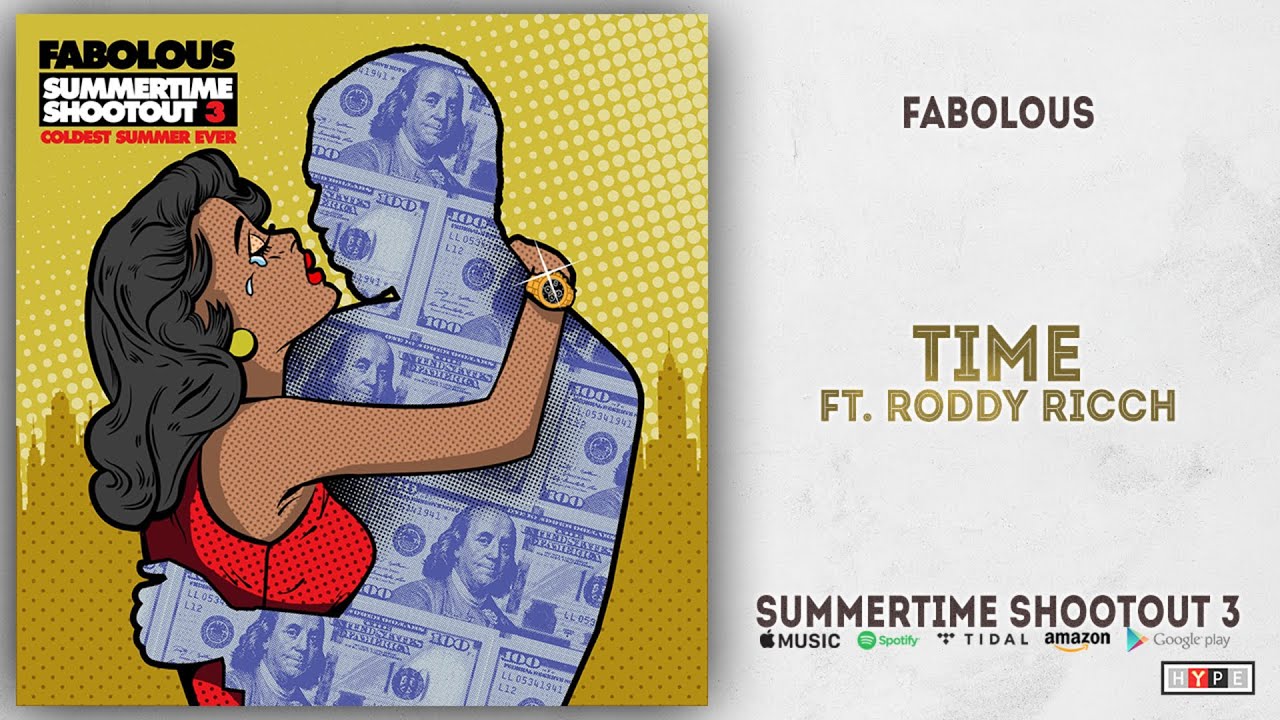 Fabolous - Time Ft. Roddy Ricch (Summertime Shootout 3) Fabolous - Time Ft. Roddy Ricch (Summertime Shootout 3)