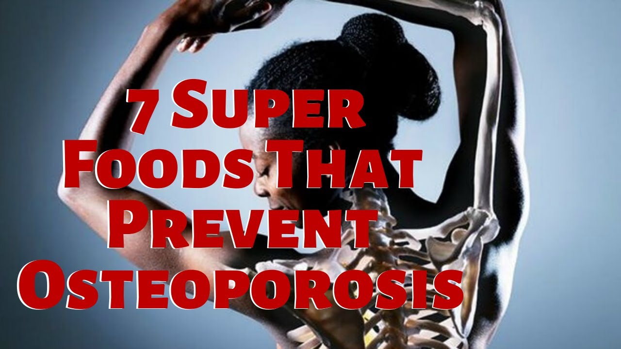 7 Super Foods That Prevent Osteoporosis | Keto die - YouTube