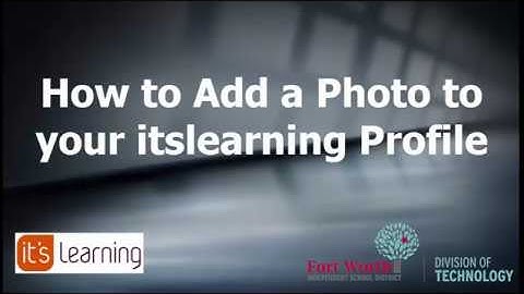 Add a Photo to Your itslearning Profile