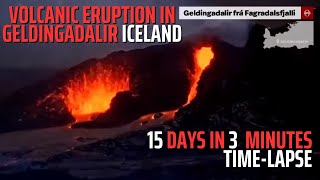 15 days, Three minutes - Volcanic Eruption in Geldingadalir Iceland - Time-Lapse