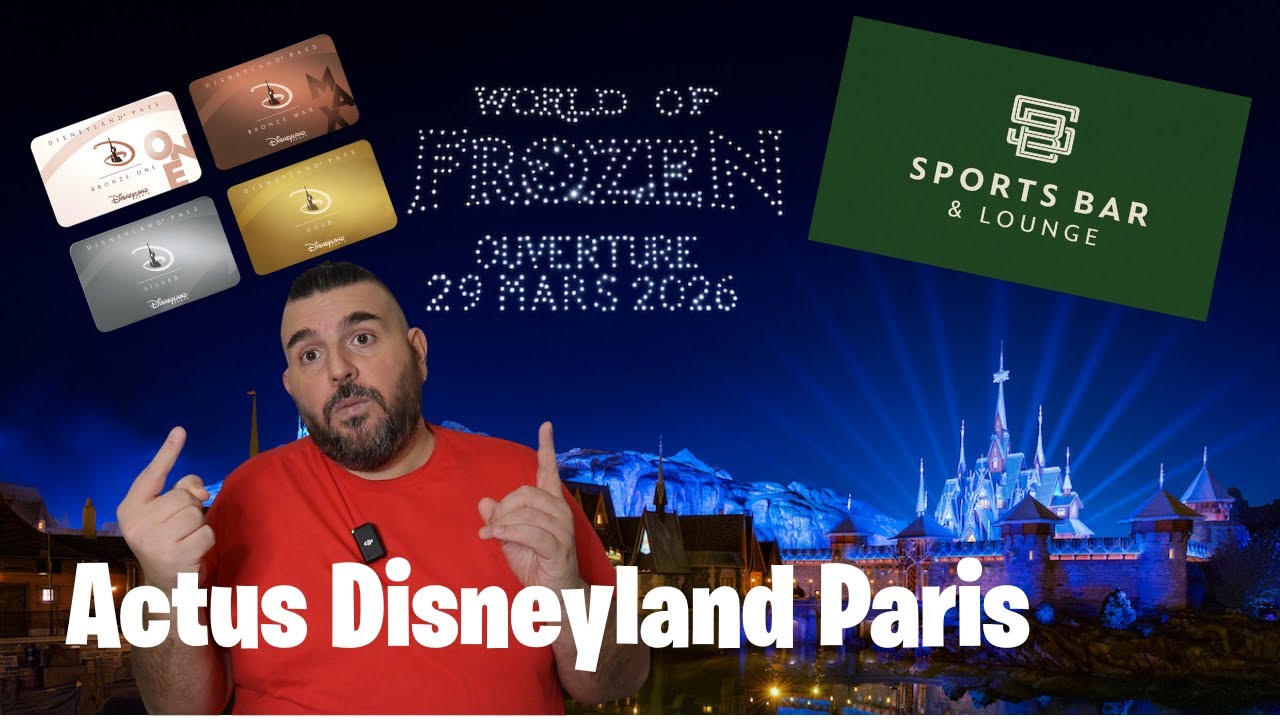 Actus Disneyland Paris 2025 : nouveaux passes annuels —avis et décryptage