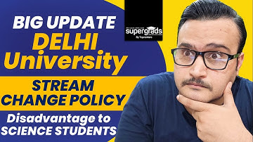 Big Update 🔥| Delhi University | Stream Change Policy | Science Students | CUET 2022 Latest Update