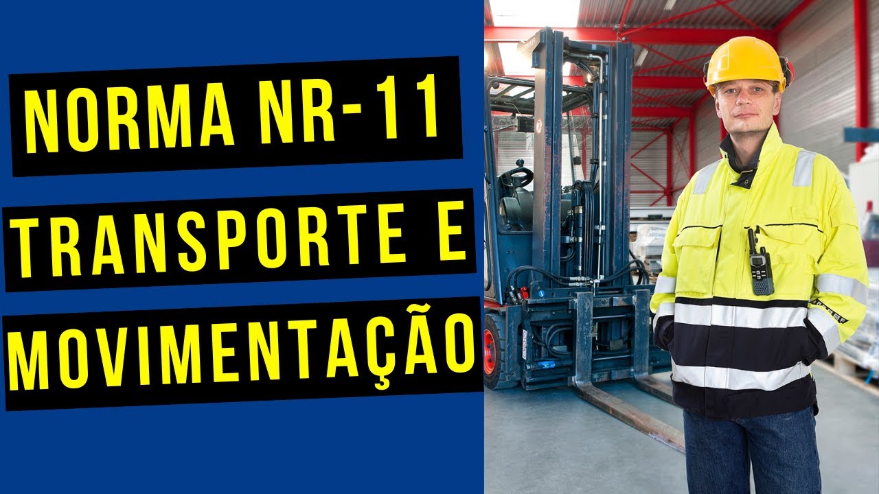O que é a Norma  NR 11  Transporte e Movimentação de Materiais ?