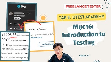 Tập 3 uTest Academy, Bài 16: Cách tham gia practice test cycle, cách làm Introduction to Testing