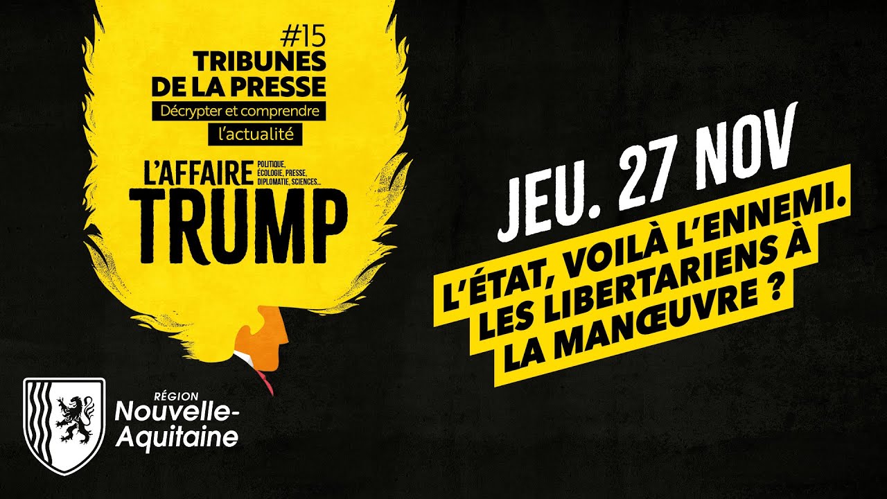 TDLP #15   L’ÉTAT, VOILÀ L’ENNEMI  LES LIBERTARIENS À LA MANŒUVRE
