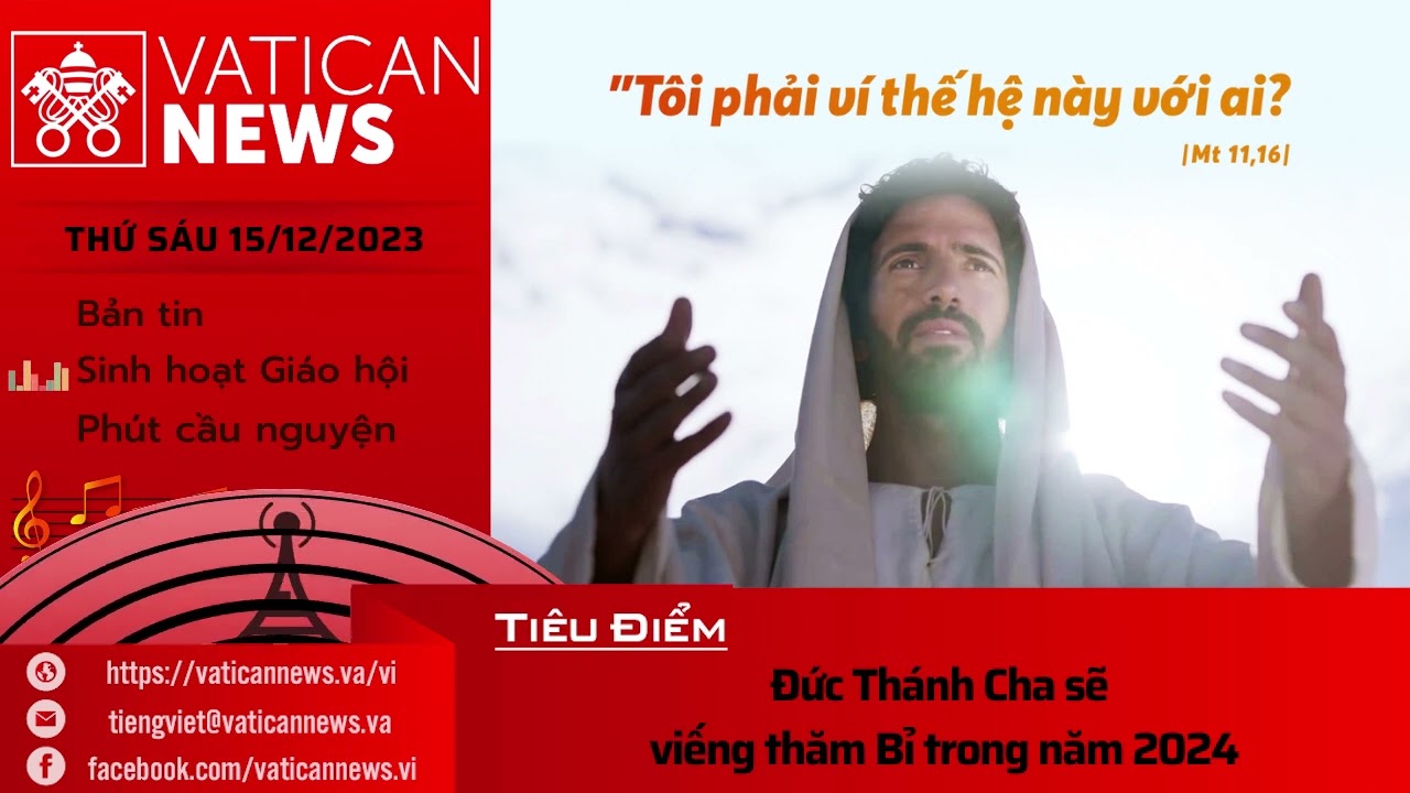 Radio thứ Sáu 15/12/2023 - Vatican News Tiếng Việt