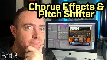Chorus Effect, Pitch shifter & Autotune - (Reverb & FX Explained Part 3 of 4)