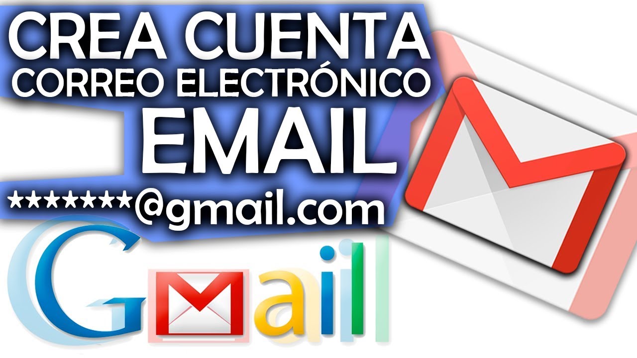 Correo Electronico - Crear correo electronico. Crear y Abrir correo gmail.