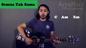 Chord Gampang (Semua Tak Sama - Padi) by Arya Nara (Tutorial Gitar) Untuk Pemula