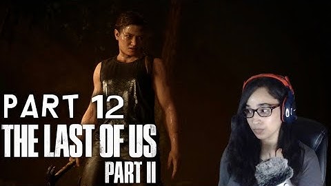 YARA & LEV / THE LAST OF US 2 GAMEPLAY PART 12